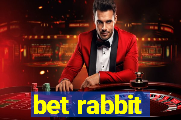bet rabbit